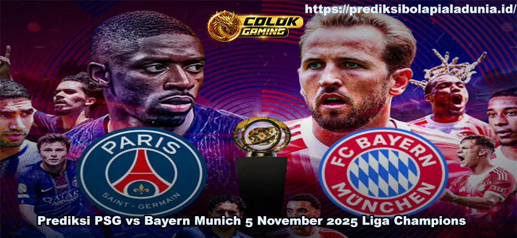 Prediksi PSG vs Bayern Munich